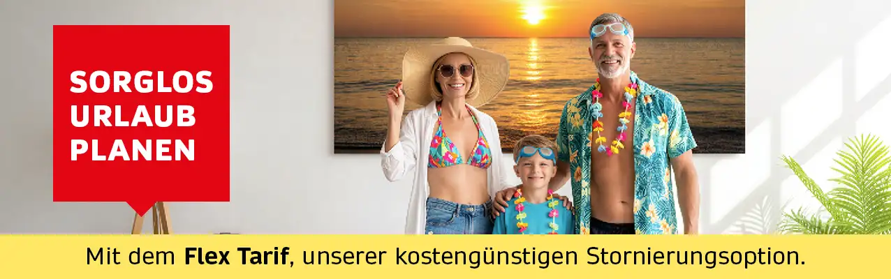 Banner Flex Tarif Sorglos Urlaub planen. Mit dem Flex Tarif, unserer kostengünstigen Stornierungsoption. Mehr.