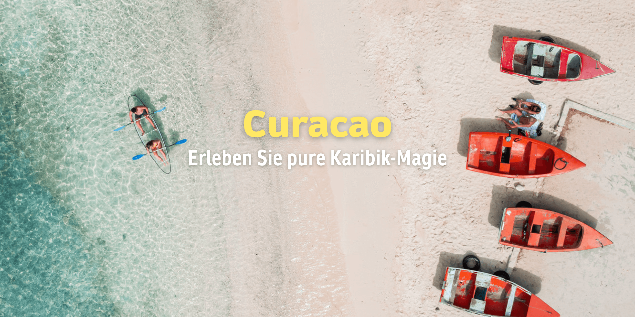 Curacao erleben: Einzigartige Strände und Erlebnisse warten auf Sie!